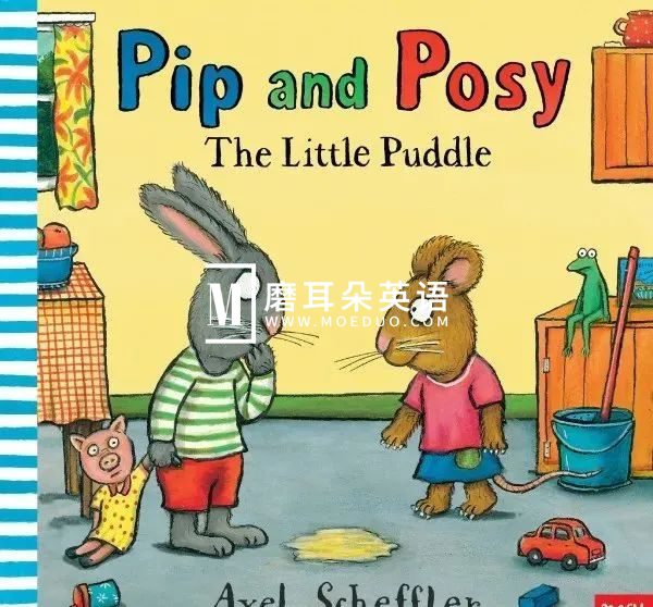 英文绘本《Pip and Posy波西和皮普》全套资源PDF绘本+音频MP3+拓展素材+动画视频，百度网盘下载！-磨耳朵英语