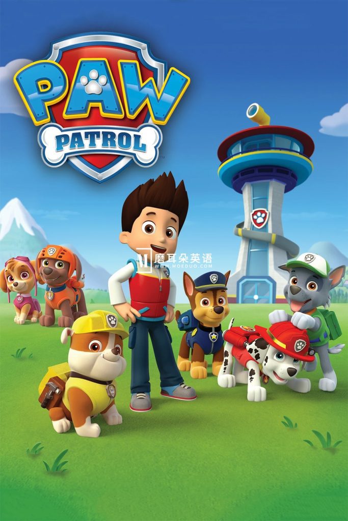 《汪汪队立大功 PAW Patrol》国语动画片，全1-10季总257集，1080P高清视频，百度网盘下载！-磨耳朵英语